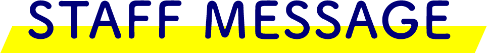STAFF MESSAGE